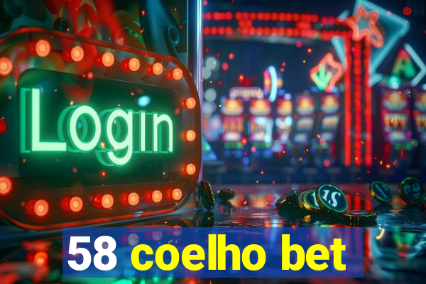 58 coelho bet
